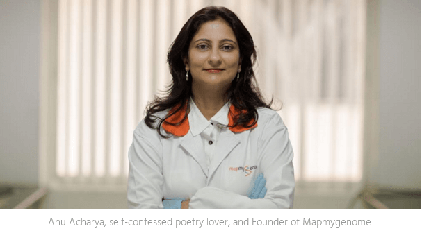 Conversations with Anu Acharya, the poetry lover and entrepreneur in the field of genetics