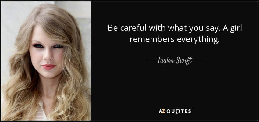 quote-be-careful-with-what-you-say-a-girl-remembers-everything-taylor-swift-89-59-88