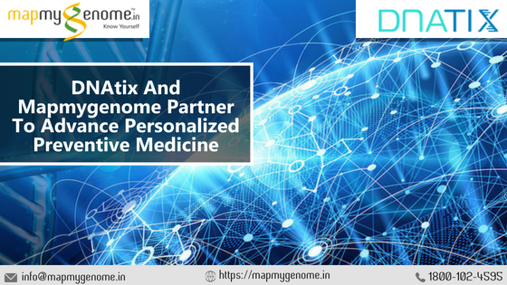 DNAtix And Mapmygenome Partner To Advance Personalized Preventive Medicine