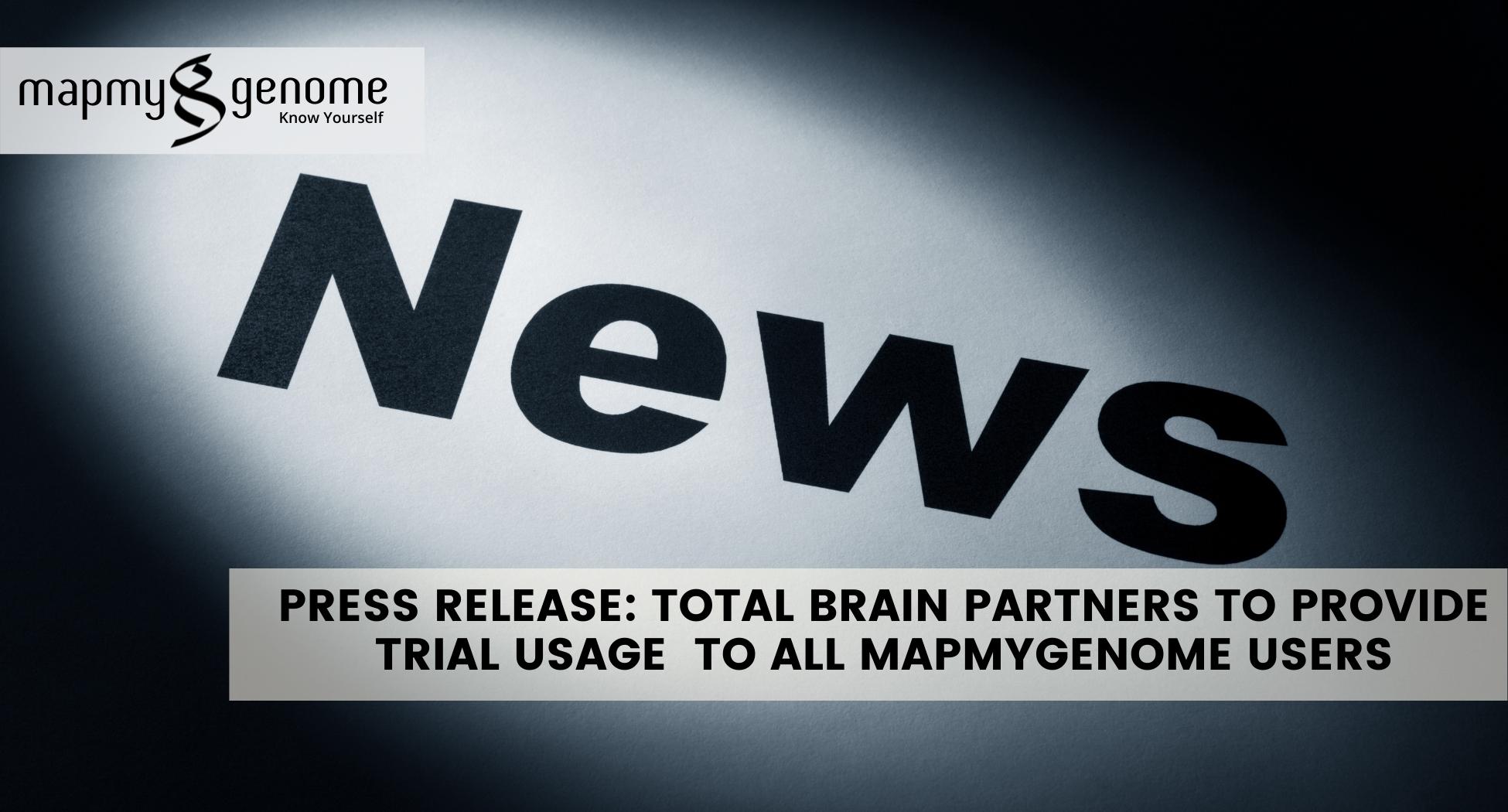 Press Release: Total Brain partners with Mapmygenome to provide trial usage of its brain optimisation platform to all Mapmygenome users
