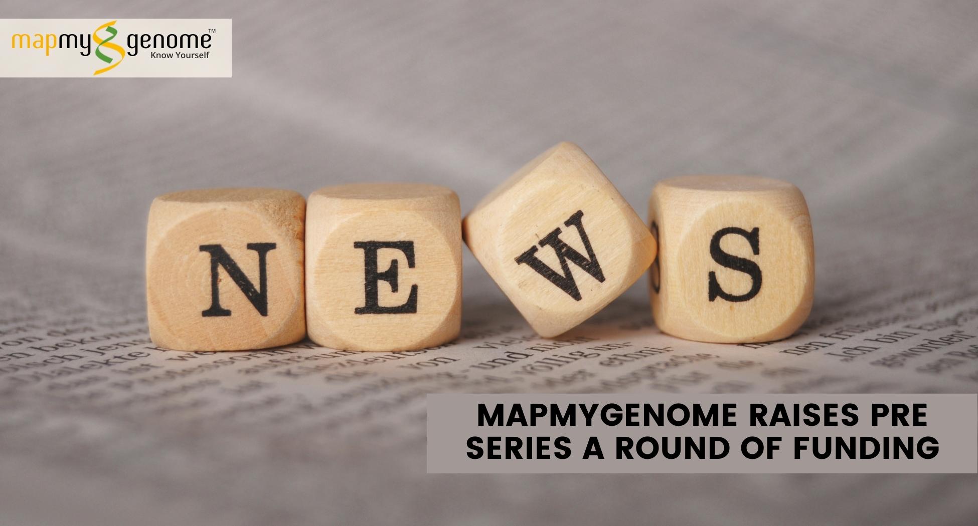 Mapmygenome raises Pre Series A round of funding