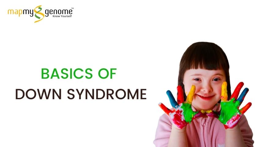 Basics of Down Syndrome